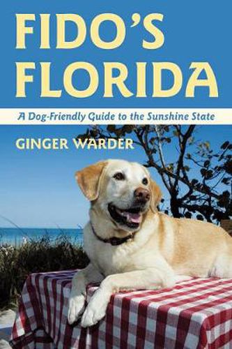 Cover image for Fido's Florida: A Dog-Friendly Guide to the Sunshine State