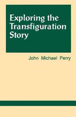 Exploring the Transfiguration Story