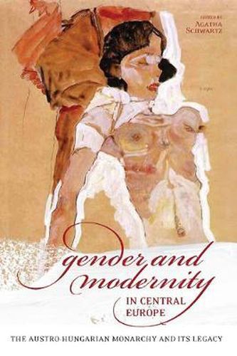 Cover image for Gender and Modernity in Central Europe: The Austro-Hungarian Monarchy and Its Legacy