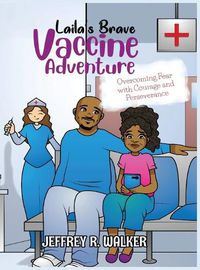 Cover image for Laila's Brave Vaccine Adventure