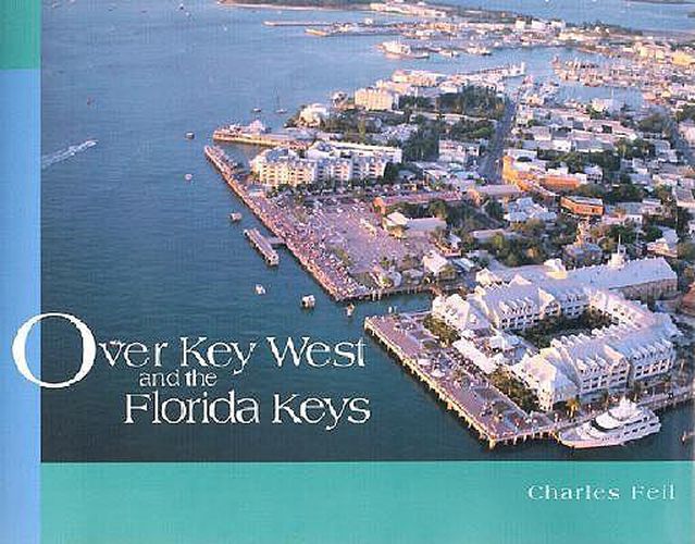 Cover image for Over Key West and the Florida Keys