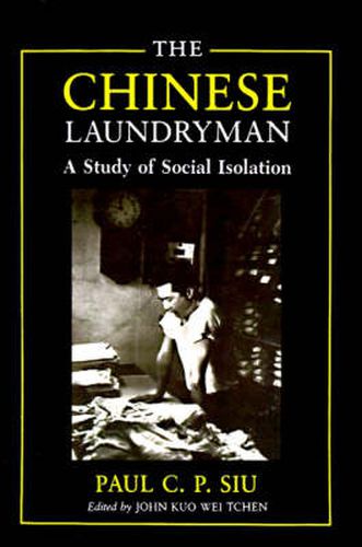 Cover image for The Chinese Laundryman: A Study of Social Isolation