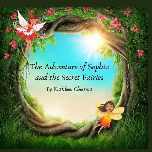 Cover image for The Adventure of Sophia and the Secret Fairies