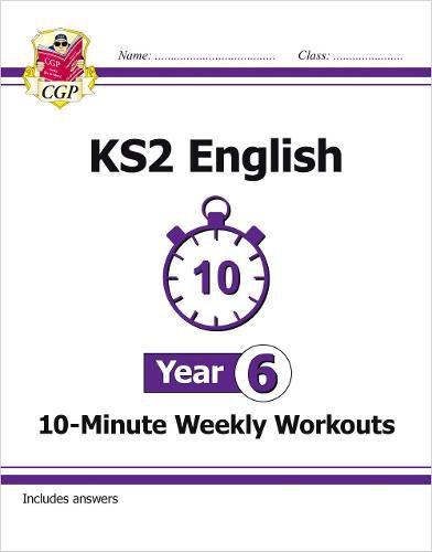 KS2 English 10-Minute Weekly Workouts - Year 6