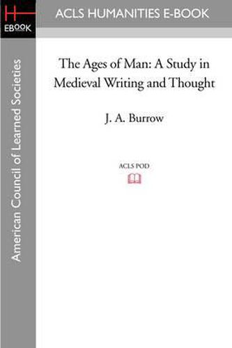 The Ages of Man: A Study in Medieval Writing and Thought