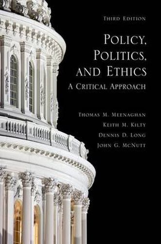 Policy, Politics, and Ethics, Third Edition: A Critical Approach