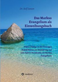 Cover image for Das Markus Evangelium als Einweihungsbuch