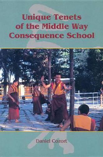 Cover image for Unique Tenets Of The Middle Way Consequence School