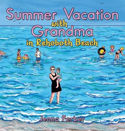 Cover image for Summer Vacation with Grandma: In Rehoboth Beach