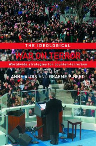 Cover image for The Ideological War on Terror: Worldwide Strategies For Counter-Terrorism