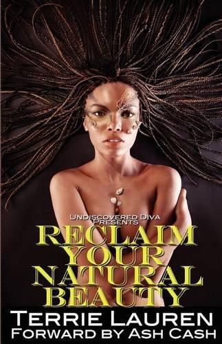 Cover image for Undiscovered Diva Presents: Reclaim Your Natural Beauty