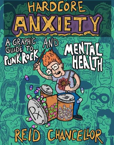 Cover image for Hardcore Anxiety: A Graphic Guide to Punk Rock and Mental Health