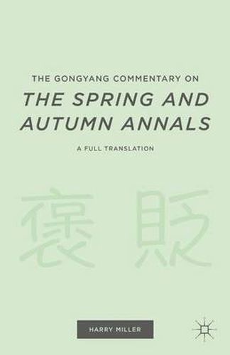 Cover image for The Gongyang Commentary on The Spring and Autumn Annals: A Full Translation