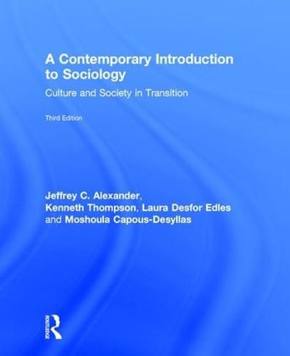 A Contemporary Introduction to Sociology: Culture and Society in Transition