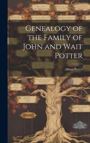 Cover image for Genealogy of the Family of John and Wait Potter