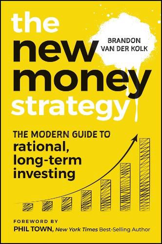 Cover image for The New Money Strategy: The Modern Guide to Rational, Long-Term Investing, Australian Edition