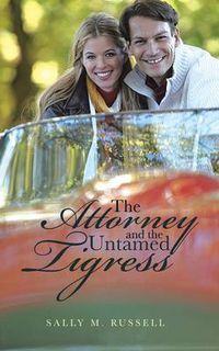 Cover image for The Attorney and the Untamed Tigress