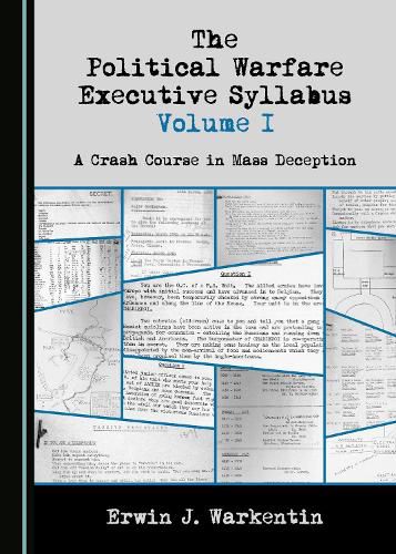 Cover image for The Political Warfare Executive Syllabus Volume I: A Crash Course in Mass Deception