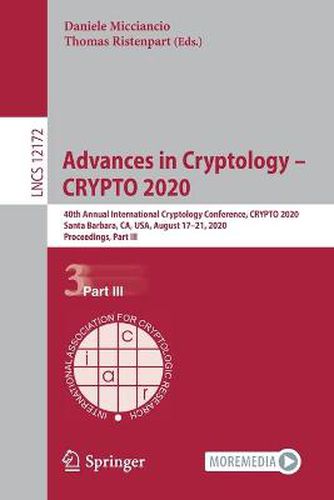 Advances in Cryptology - CRYPTO 2020: 40th Annual International Cryptology Conference, CRYPTO 2020, Santa Barbara, CA, USA, August 17-21, 2020, Proceedings, Part III