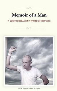 Cover image for Memoir of a Man: A Quest for Peace in a World of Struggle