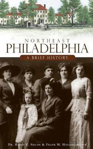 Cover image for Northeast Philadelphia: A Brief History