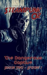 Cover image for The Dangerous Captive: Season Two - Episode 1