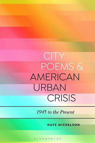 Cover image for City Poems and American Urban Crisis: 1945 to the Present