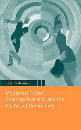 Cover image for Modernist Fiction, Cosmopolitanism and the Politics of Community