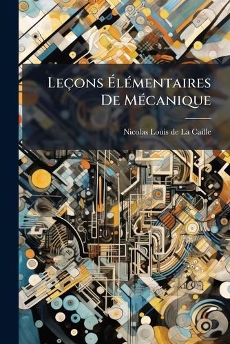 Cover image for Le Ons L Mentaires de M Canique