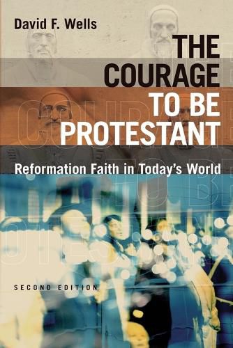 Cover image for Courage to be Protestant: Reformation Faith in Today's World