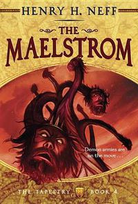 Cover image for The Maelstrom: Book Four of The Tapestry