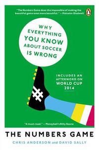 Cover image for The Numbers Game: Why Everything You Know About Soccer Is Wrong