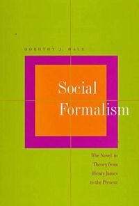 Cover image for Social Formalism: The Novel in Theory from Henry James to the Present