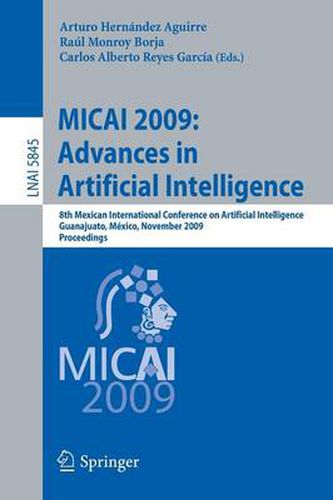 Cover image for MICAI 2009: Advances in Artificial Intelligence: 8th Mexican International Conference on Artificial Intelligence, Guanajuato, Mexico, November 9-13, 2009 Proceedings