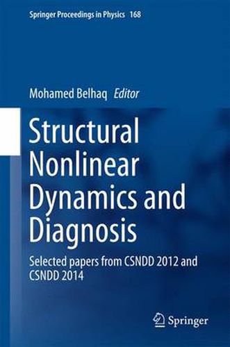 Cover image for Structural Nonlinear Dynamics and Diagnosis: Selected papers from CSNDD 2012 and CSNDD 2014