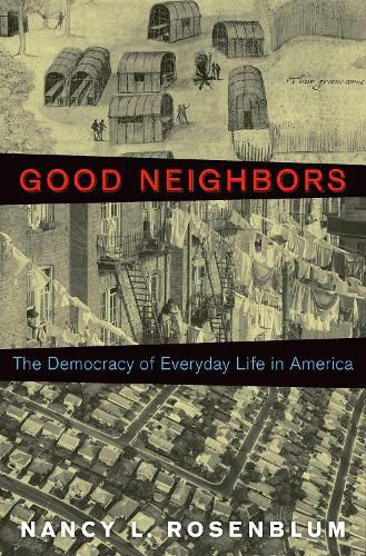 Cover image for Good Neighbors: The Democracy of Everyday Life in America