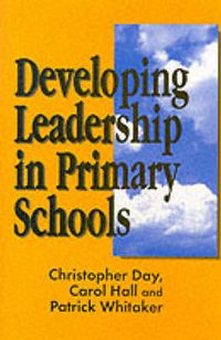 Cover image for Developing Leadership in Primary Schools