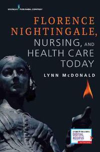 Cover image for Florence Nightingale, Nursing, and Health Care Today