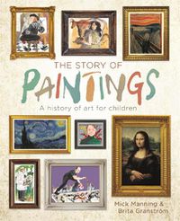 Cover image for The Story of Paintings: A history of art for children