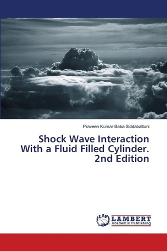 Cover image for Shock Wave Interaction With a Fluid Filled Cylinder. 2nd Edition