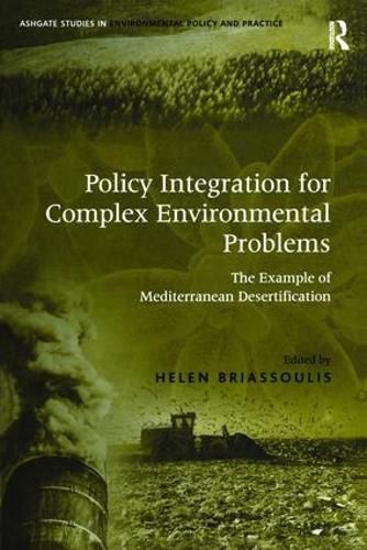 Cover image for Policy Integration for Complex Environmental Problems: The Example of Mediterranean Desertification