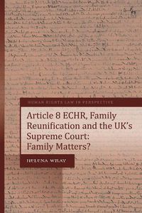 Cover image for Article 8 ECHR, Family Reunification and the UK's Supreme Court