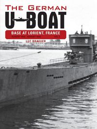 Cover image for German U-Boat Base at Lorient France Vol 3