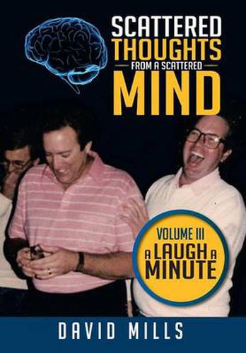 Cover image for Scattered Thoughts from a Scattered Mind: Volume III a Laugh a Minute