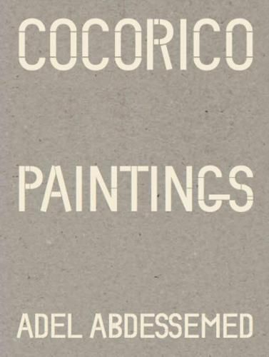 Adel Abdessemed: Cocorico Paintings