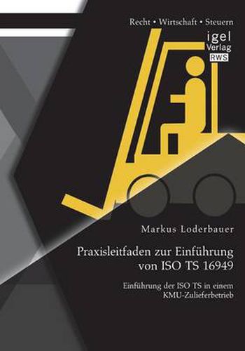 Cover image for Praxisleitfaden zur Einfuhrung von ISO TS 16949: Einfuhrung der ISO TS in einem KMU-Zulieferbetrieb