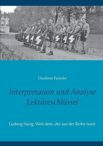 Interpretation und Analyse - Lektureschlussel: Ludwig Harig: Weh dem, der aus der Reihe tanzt