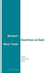 Cover image for Western Doctrines on East-West Trade: Theory, History and Policy