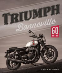 Cover image for Triumph Bonneville 60 Years