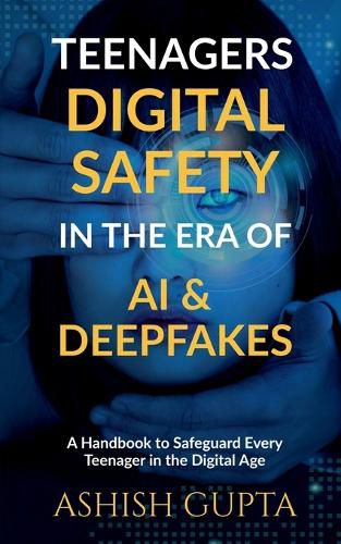 Cover image for Teenagers Digital Safety in the Era of AI & Deepfakes
